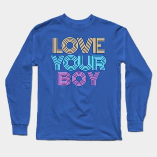 Love Your Boy Long Sleeve T-Shirt